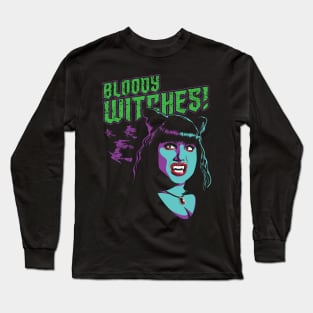 Witches! Long Sleeve T-Shirt